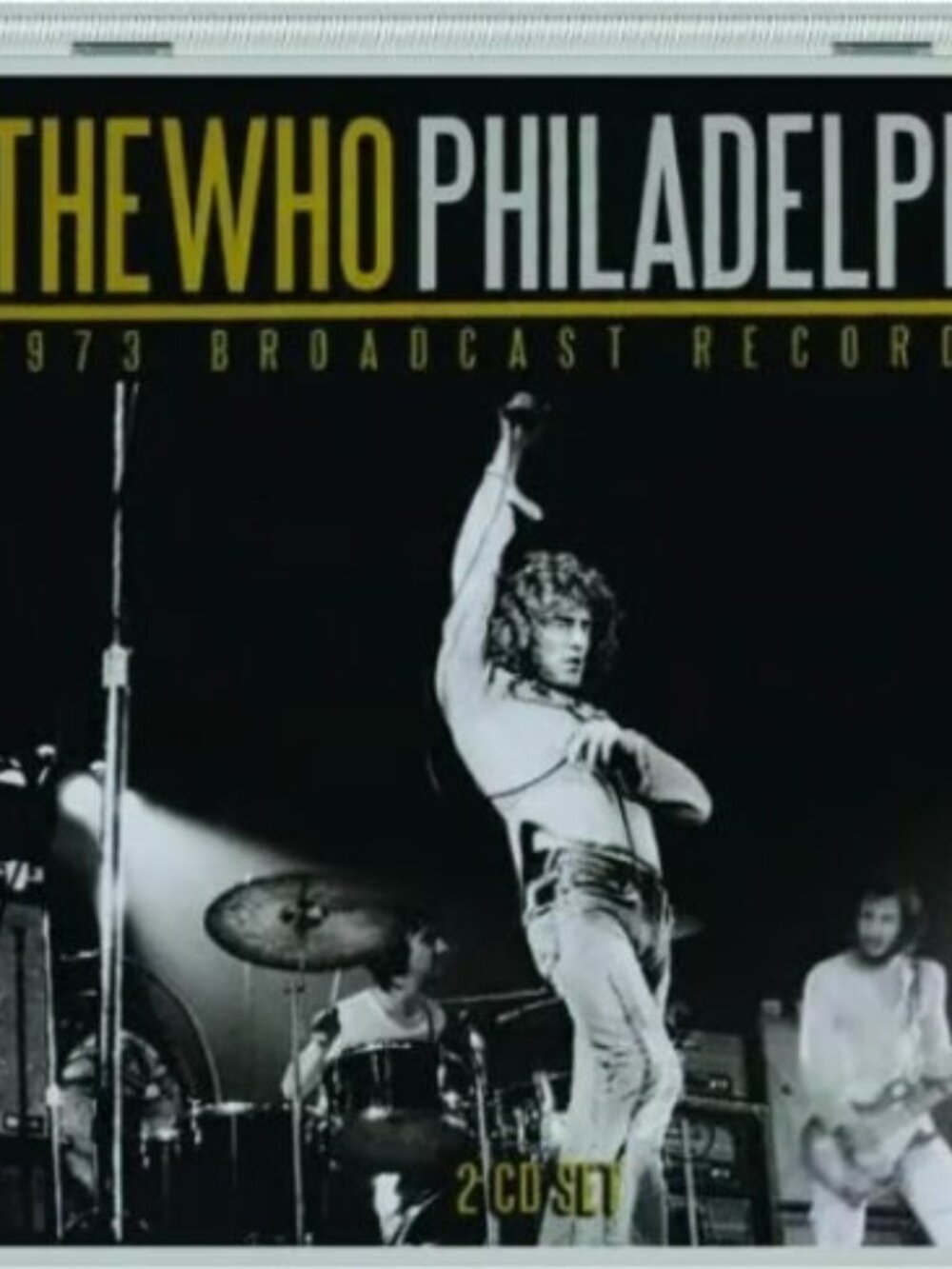 The Who Live In Philadelphia 2-CD ~ Philadelphia Spectrum 1973 ~ New/Sealed!